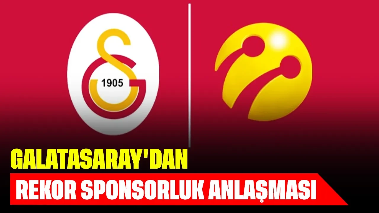 Galatasaray'dan rekor sponsorluk anlaşması
