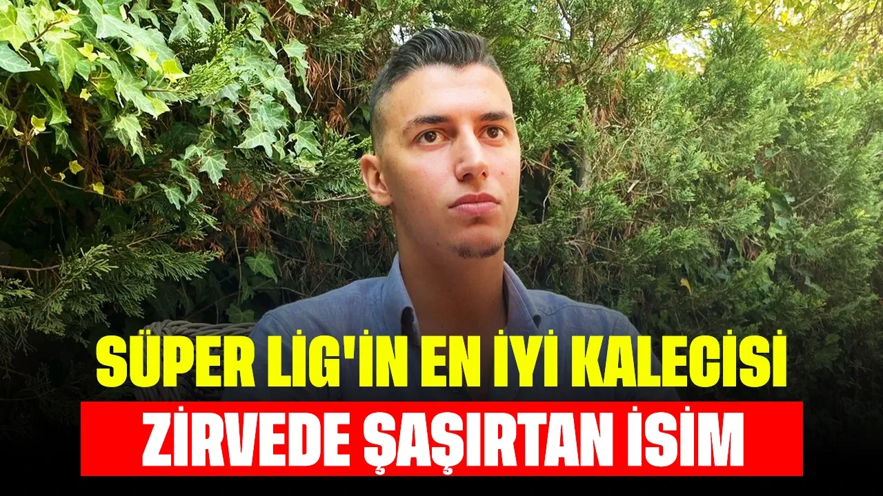 Süper Lig'in en iyi kalecisi resmen belli oldu: Zirvede şaşırtan isim