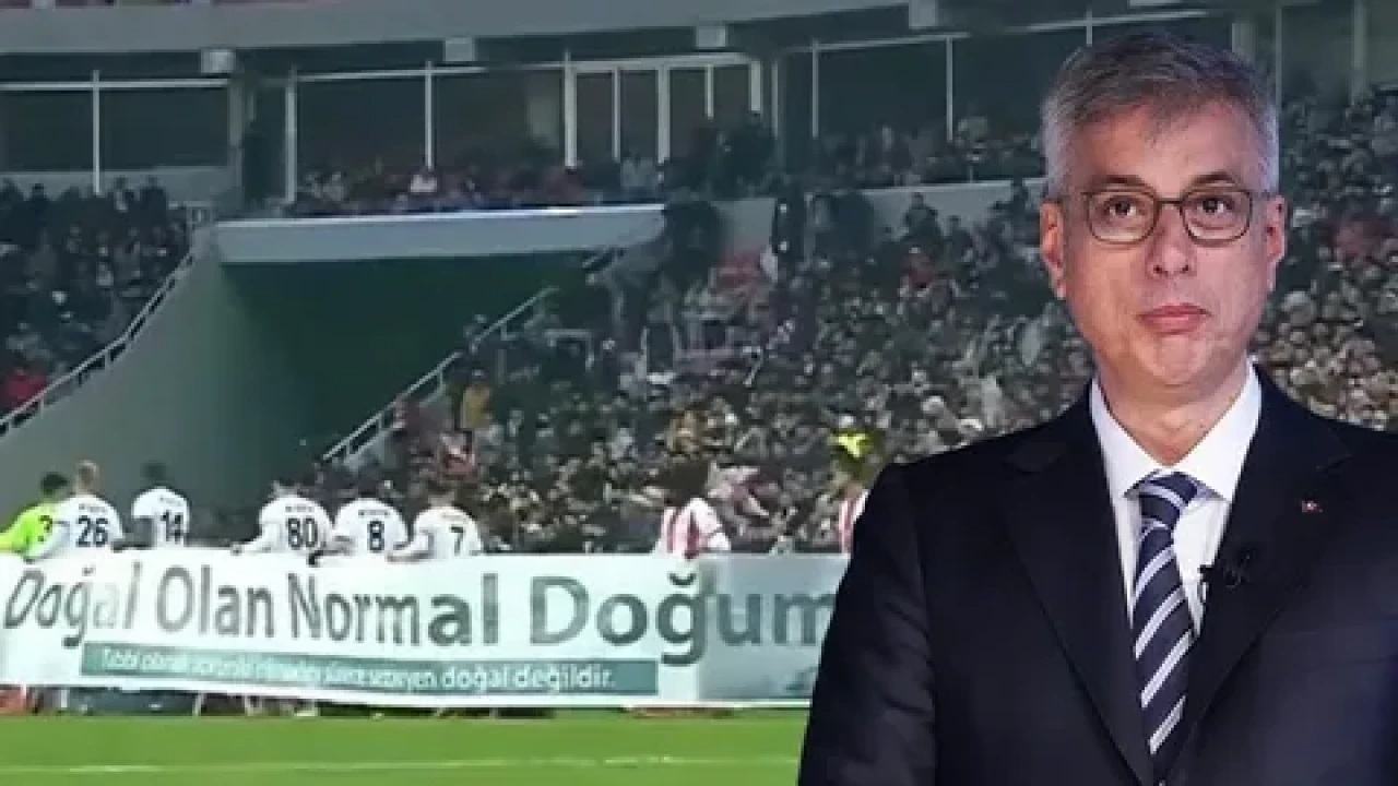Tribünlerde doğum mesajı: "Doğal olan normal doğum" pankartı tartışma yarattı