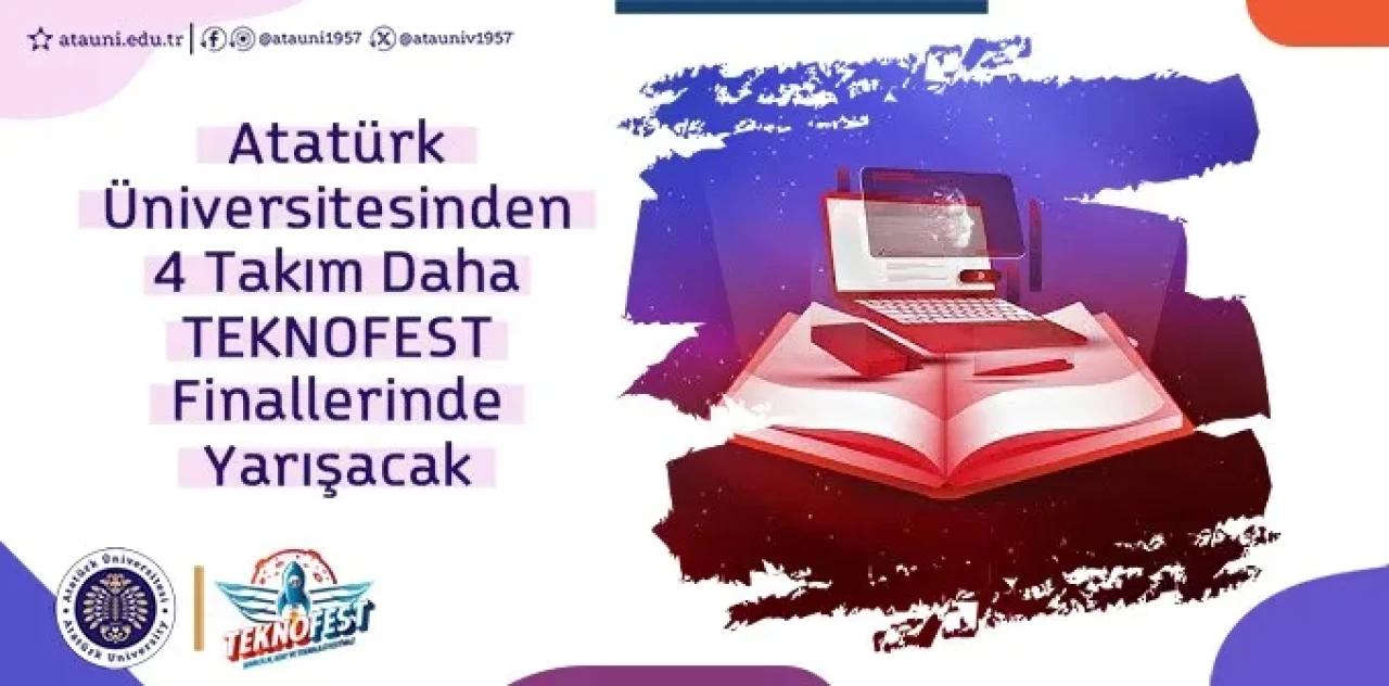Atatürk Üniversitesi, TEKNOFEST 2025'te 8 takımla finale yükselerek teknoloji alanında fark yaratıyor