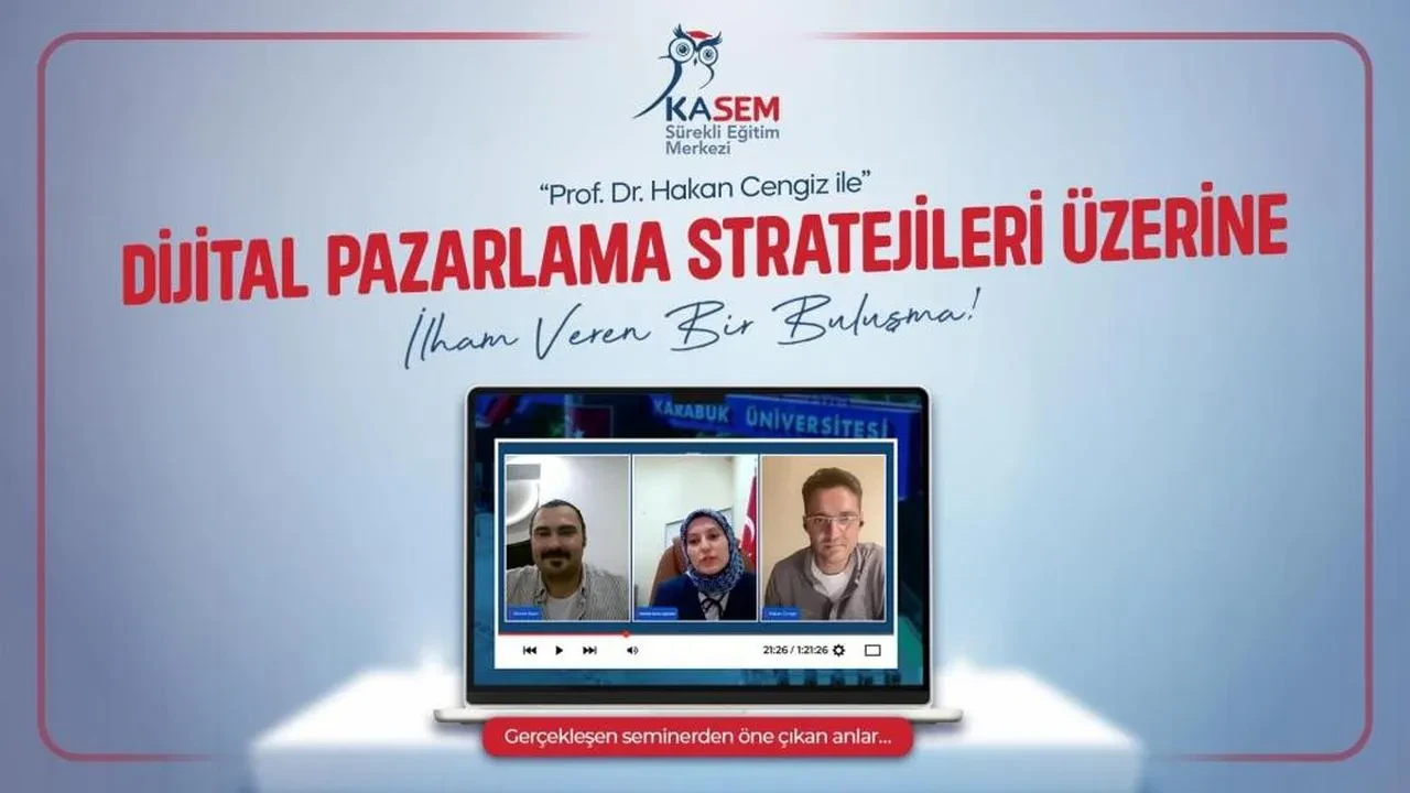 Karabük Üniversitesi'nden dikkat çeken çevrim içi seminer: Dijital pazarlama stratejileri ve algoritmaların etkisi incelendi