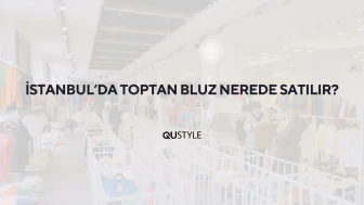 İstanbul'da Toptan Bluz Nerede Satılır?