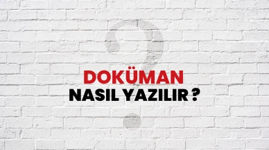 Doküman Nasıl Yazılır? TDK Detayları
