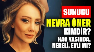 Sunucu Nevra Öner Kimdir? Kaç Yaşında, Nereli, Evli mi?