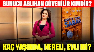Sunucu Aslıhan Güvenilir Kimdir? Kaç Yaşında, Nereli, Evli mi?