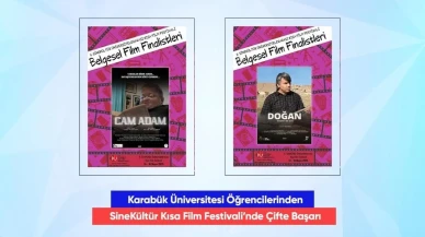 Karabük Üniversitesi öğrencilerinin belgesel başarısı: 'Cam Adam' ve 'Doğan' finale yükseldi