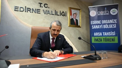 Çinli firma Edirne’de bin 660 kişiye istihdam sağlayacak