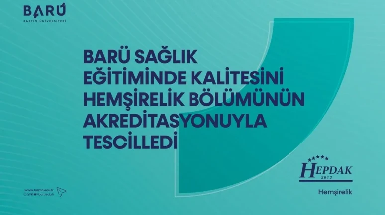Bartın Üniversitesi hemşirelik bölümü 5 yıl süreyle akredite edildi